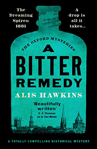 Alis Hawkins&rsquo; A Bitter Remedy (Canelo, 2023, &pound;9.99)